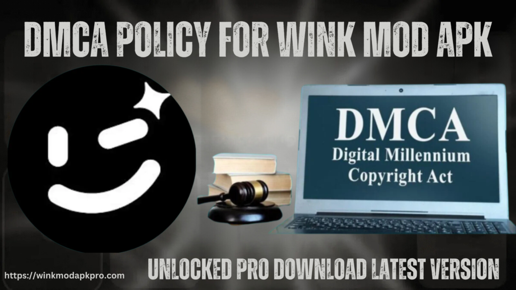 dmca-policy-for-wink-mod-apk-PRO